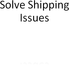 Solve ShippingIssues